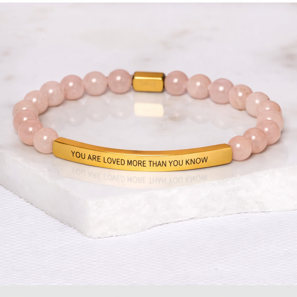 YOU ARE LOVED MORE THAN YOU KNOW - Rose Quartz