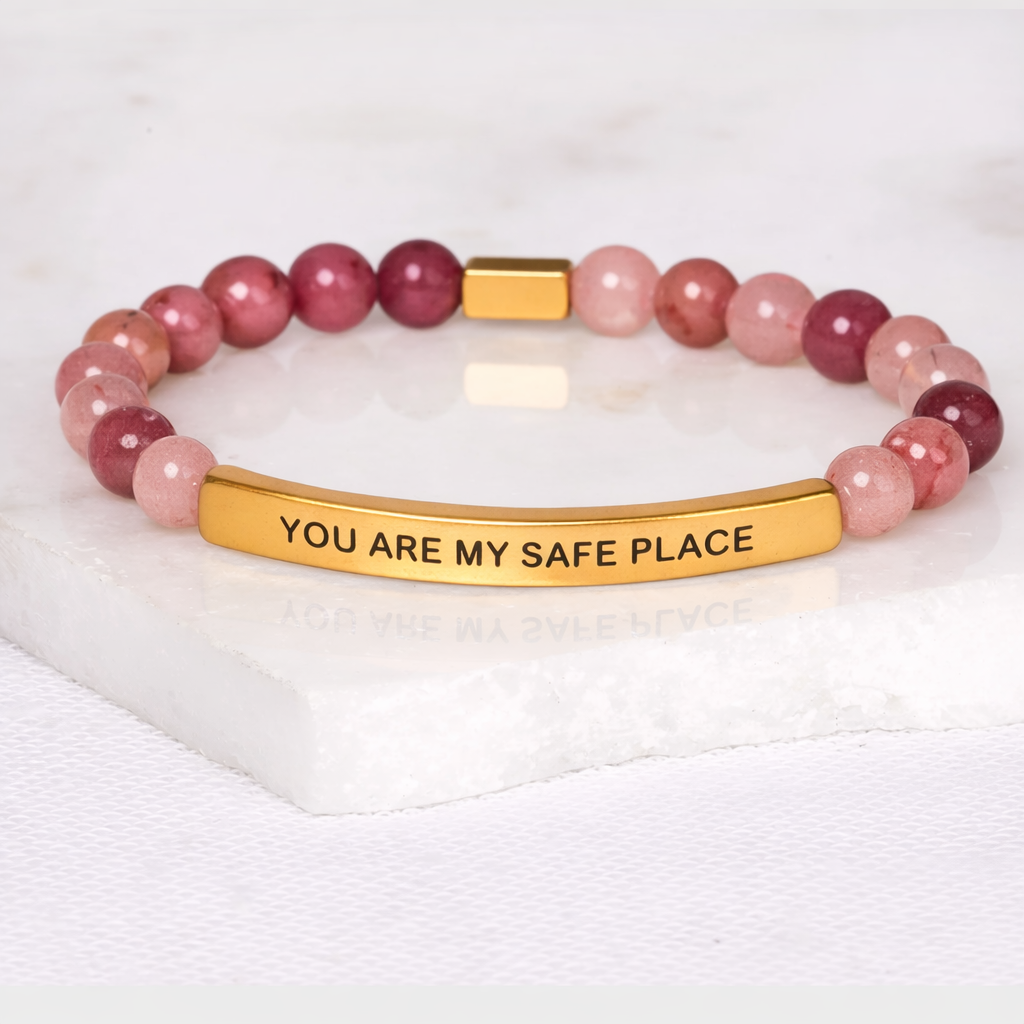 YOU ARE MY SAFE PLACE - Pink Quartz