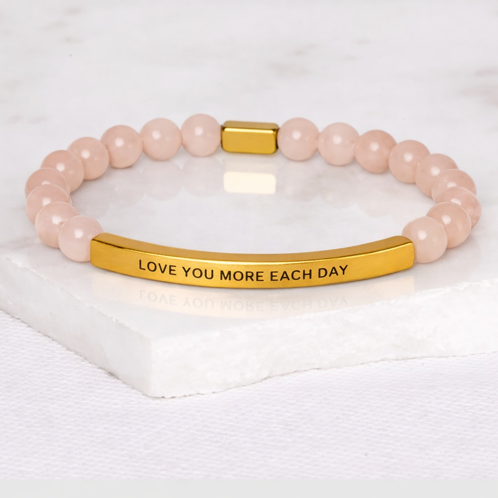 LOVE YOU MORE EACH DAY - Rose Quartz