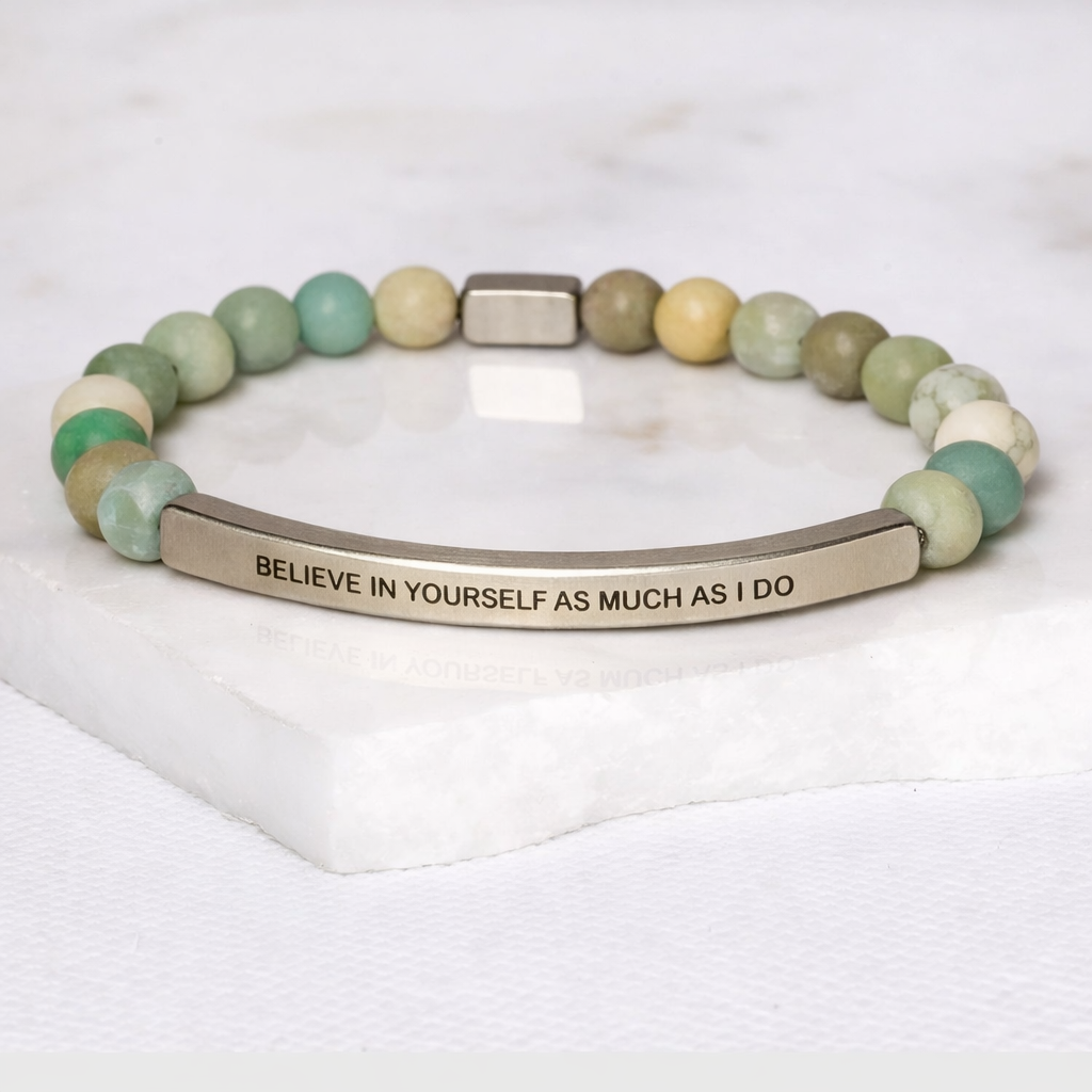 BELIEVE IN YOURSELF AS MUCH AS I DO Amazonite Bracelet